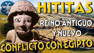 LOS HITITAS Del Reino Antiguo al Nuevo conflicto con EGIPTO cap 2 HISTÓRICO [upl. by Masera]