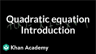 Introduction to the quadratic equation  Quadratic equations  Algebra I  Khan Academy [upl. by Kassaraba]