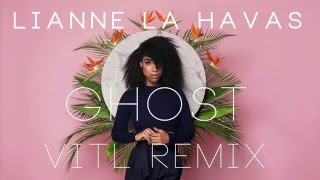 Lianne La Havas  Ghost VITL Remix [upl. by Suollecram]