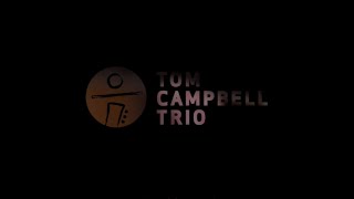 Tom Campbell Trio  Debut Single ‘Malkie’s [upl. by Lagas438]