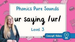 ur Sound  Phonics  Level 3  Pure Sound [upl. by Traci]