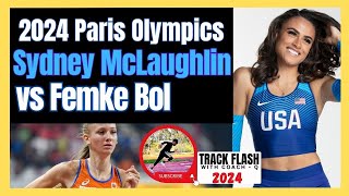 400m Hurdles Battle Sydney McLaughlin vs Femke Bol  Paris 2024 Olympics🇺🇸🇳🇱 [upl. by Mikiso262]