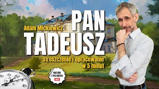 Pan Tadeusz  Streszczenie i opracowanie lektury w 5 minut  Adam Mickiewicz  Matura z polskiego [upl. by Eislel]