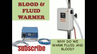 Blood and Fluid warmer  Why Do we warm fluid and blood  Blood warmer  Fluid warmer [upl. by Ruhtracm]