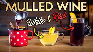 How To Make Better Mulled Wine  Red amp White [upl. by Arikahc]