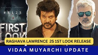 Raghava Lawrence 25th movie 1st look  Vidaa muyarchi update  guru plex [upl. by Kirkwood]