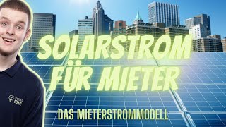 Mieterstrom  Die Lösung für Mietwohnungen solaridee [upl. by Gard]