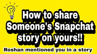 How to share others Snapchat story on your Snapchat story and snaps  How to reshare Snapchat story [upl. by Remos]