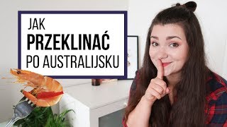 Australijskie PRZEKLEŃSTWA Jak PRZEKLINAĆ w AUSTRALII [upl. by Kermie]