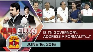 16062016 Ayutha Eazhuthu  Is TN Governors Address a Formality  Thanthi TV [upl. by Retniw]