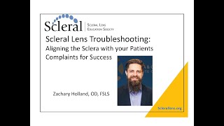 Scleral Lens TroubleshootingAligning the Sclera with your PatientsComplaints for Success [upl. by Ticon]