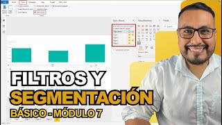 M7  PRO EN POWER BI  CONFIGURA LA SEGMENTACIÓN Y FILTROS [upl. by Joappa]