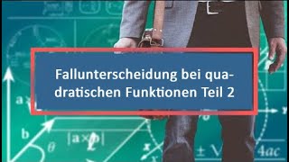 Fallunterscheidung bei quadratischen Funktionen Teil 2 [upl. by Kloster]