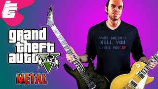 GTA V  Main Theme  Metal Version [upl. by Ertemed]