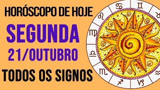 HORÓSCOPO DE HOJE  SEGUNDA  DIA 21102024  Todos os Signos AMOR TRABALHO E DINHEIRO [upl. by Thea123]