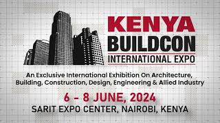 KENYA BUILDCON INTERNATIONAL EXPO 2024  POST SHOW VIDEO [upl. by Lleret]