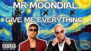 MR MOONDIAL ✖️ GIVE ME EVERYTHING  QUEVEDO PITBULL Mashup [upl. by Turk]