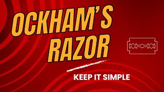 OCKHAMS RAZOR [upl. by Troth297]