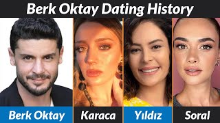 Berk Oktay Dating History  Berk Oktay Girlfriends List [upl. by Silber688]