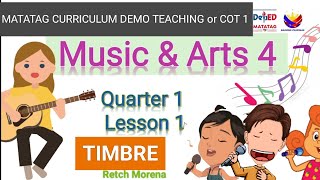 MATATAG MUSIC amp ARTS 4 Lesson 1 TIMBRE Quarter 1  DEMO TEACHING amp COT 1  Retch Morena [upl. by Ynamreg219]