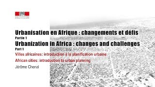 Urbanisation en Afrique  Urbanization in Africa Part 1 [upl. by Odlawso]