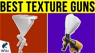 10 Best Texture Guns 2019 [upl. by Rosene]