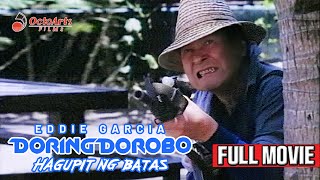 DORING DOROBO 1993  Full Movie  Eddie Garcia Eddie Gutierrez Boots Anson Roa [upl. by Assirual]