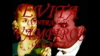 Evita Contra los Vampiros Oligarcas 2001 [upl. by Lancelot229]