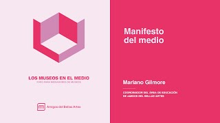 Los museos en el medio 👉🏛️👈 Manifiesto del Medio [upl. by Rome]