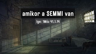 20241020 amikor a SEMMI van 1 Mózes 41114 Szolgál Illyés Zsuzsanna [upl. by Aifoz]