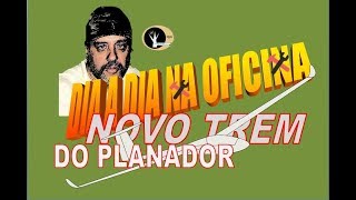 DIA A DIA NA OFICINA NOVO TREM DO PLANADOR [upl. by Animor397]