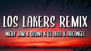 Nicky Jam Ozuna El Alfa Arcangel  A Correr Los Lakers REMIX LetraLyrics ft Secreto Biberon [upl. by Naerol]