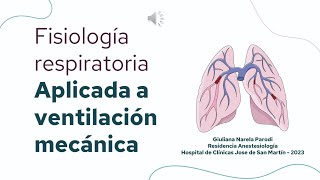 Fisiología respiratoria aplicada a ventilación mecánica [upl. by Nauqad]