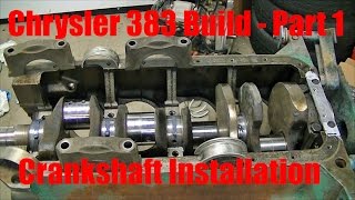 Joes Garage 383 Engine Rebuild Part 1 – Crankshaft Installation [upl. by Ahtamat]