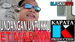 UNDANGAN UNTUKKU  ET MARINA I Kapata Production [upl. by Sansen]