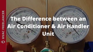 The Difference Between An Air Conditioner amp Air Handler Unit [upl. by Shafer]