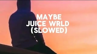 Maybe  Juice Wrld Slowed Clean Unreleased [upl. by Culliton]