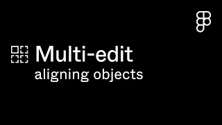 Multiedit Aligning objects [upl. by Eberle]