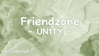 UN1TY  Friendzone  Lirik [upl. by Mastat277]