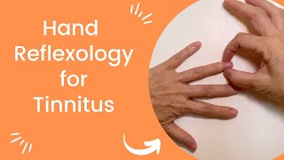 Hand Reflexology for Tinnitus [upl. by Aleehs]