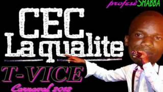 Kanaval 2012 T ViceCEC La Qualite [upl. by Nywroc]