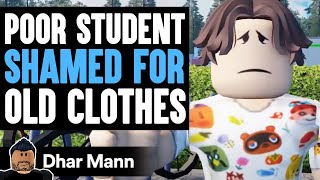 POOR Student SHAMED For OLD Clothes  Dhar Mann x ShanePlays [upl. by Nhepets]