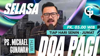 DOA PAGI GSJS with Ps Michael Gunawan  Pk0500 21 Nov 2023 [upl. by Marih]