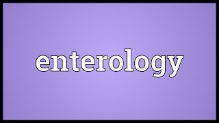 Enterology Meaning [upl. by Orodisi191]