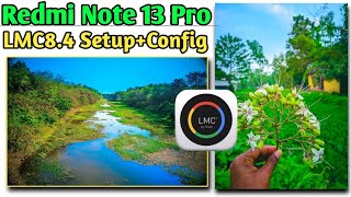 Redmi Note 13 Pro 5G LMC84 SetupConfig  Gcam Best File Download  Setup  lmc Best File Download [upl. by Nnylodnewg436]