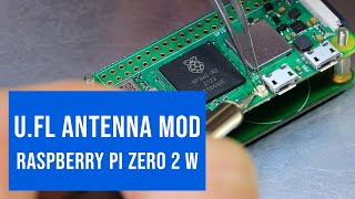 Raspberry Pi Zero 2 W UFL Connector Antenna Mod [upl. by Anerat]