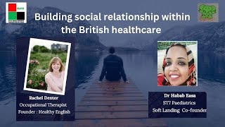 Building social relationship within the British healthcare a BSAPCH webinar [upl. by Ennayd]