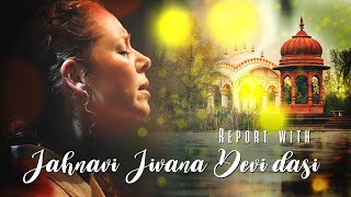 Report with Jahnavi Jivana Devi Dasi [upl. by Tomkin600]