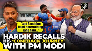 “Last 6 mahine kaafi…” Hardik Pandya recalls his ‘comeback’ opens up on struggles with PM Modi [upl. by Notlem211]