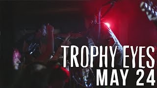 Trophy Eyes  May 24 Official Music Video [upl. by Dupin118]